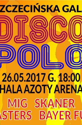 Koncert - Szczecińska Gala Disco Polo Koncert - Szczecińska Gala Disco Polo