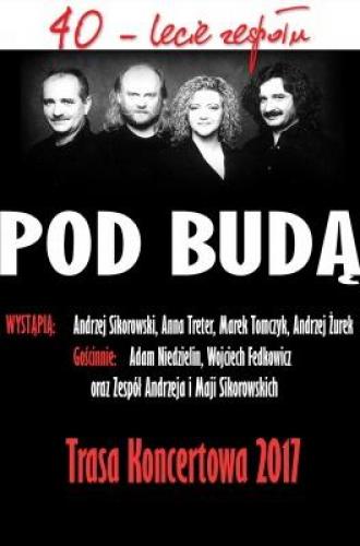 Koncert 40-lecie Zespołu Pod Budą Koncert 40-lecie Zespołu Pod Budą