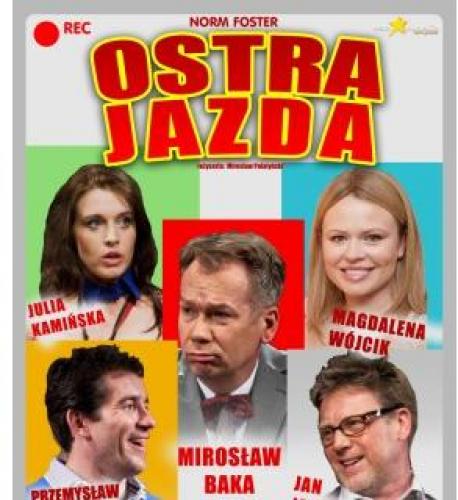 Spektakl Ostra Jazda Spektakl Ostra Jazda