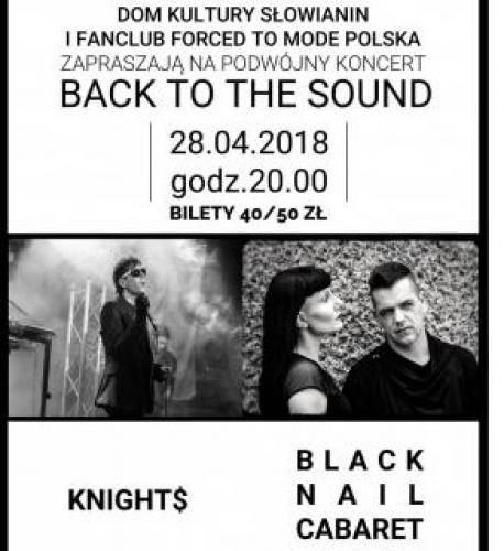 Koncert Back To The Sound: Knights, Black Nail Cabaret + Depoteka Koncert Back To The Sound: Knights, Black Nail Cabaret + Depoteka