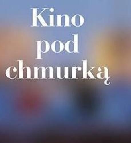Kino pod chmurką Kino pod chmurką