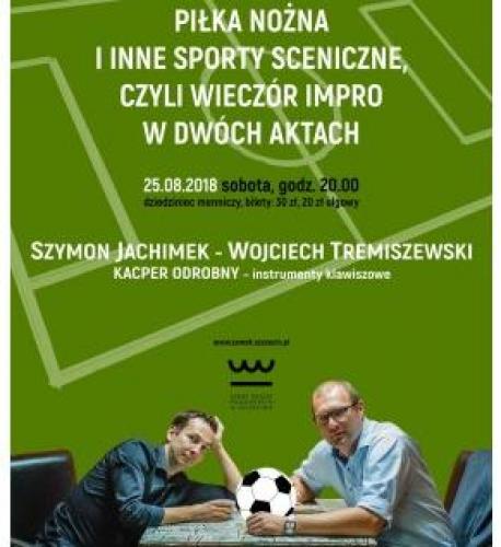 Piłka nożna i inne sporty sceniczne Piłka nożna i inne sporty sceniczne