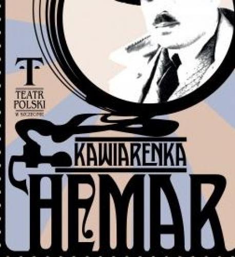 Spektakl Kawiarenka Hemar Spektakl Kawiarenka Hemar
