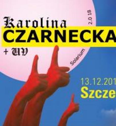 Koncert Karolina Czarnecka Koncert Karolina Czarnecka