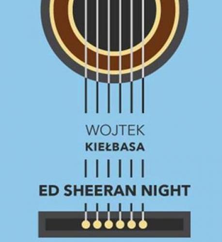 Ed Sheeran Night Ed Sheeran Night
