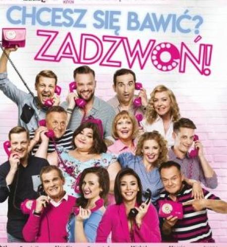 Spektakl Chcesz Się Bawić? Zadzwoń! Spektakl Chcesz Się Bawić? Zadzwoń!