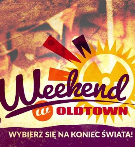 Weekend w OldTown Weekend w OldTown