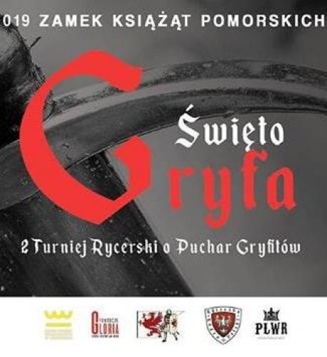 Święto Gryfa. II Turniej Rycerski o Puchar Gryfitów Święto Gryfa. II Turniej Rycerski o Puchar Gryfitów