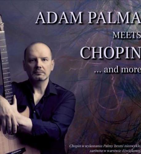 Adam Palma Meets Chopin Adam Palma Meets Chopin