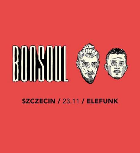 Koncert Bonson x Soulpete Koncert Bonson x Soulpete