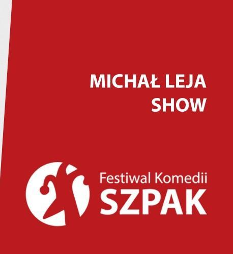 Szpak 13 - Michał Leja Show Szpak 13 - Michał Leja Show