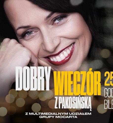 Spektakl Dobry Wieczór z Pakosińską Spektakl Dobry Wieczór z Pakosińską