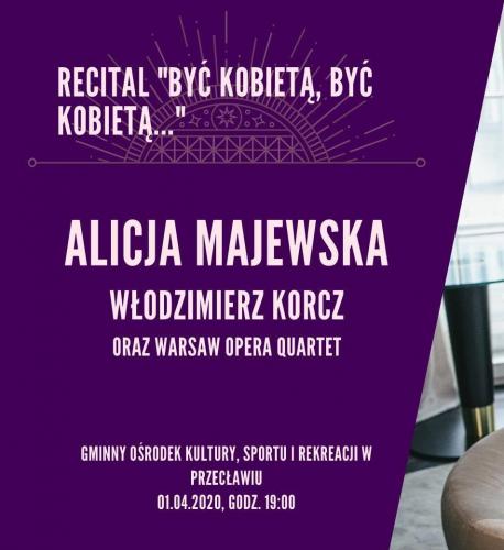 Koncert Alicja Majewska „Być kobietą, być kobietą Koncert Alicja Majewska „Być kobietą, być kobietą
