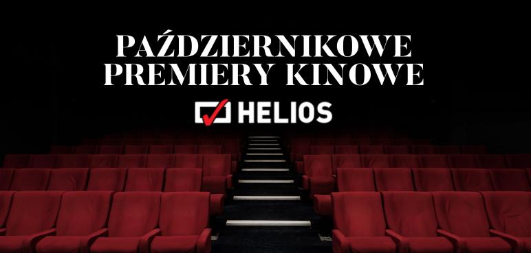 Październikowe Premiery kinowe razem z Helios