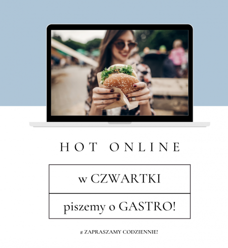 Czwartek HOT ONLINE! to GASTRO! Czwartek HOT ONLINE! to GASTRO!