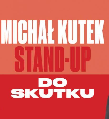 Stand-up Szczecin - Michał Kutek Stand-up Szczecin - Michał Kutek