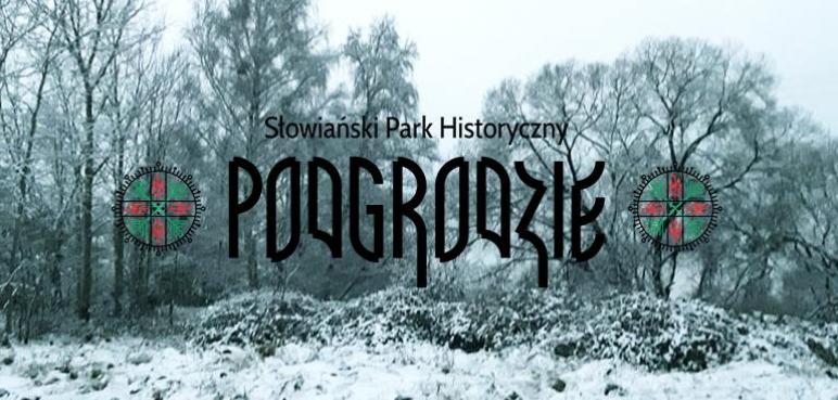 Słowiański Park Historyczny PODGRODZIE