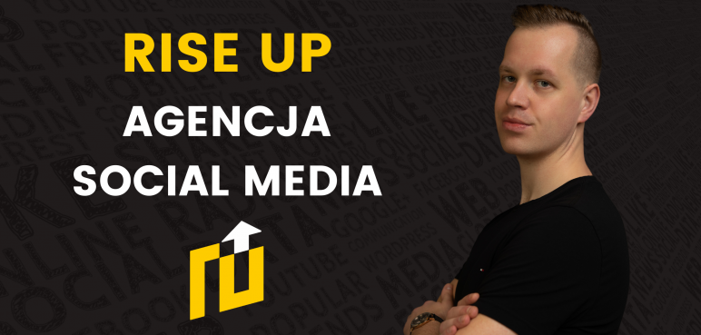 Rise UP - agencja social media. Przenieś swój biznes do internetu!