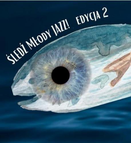 Śledź Młody Jazz! Śledź Młody Jazz!