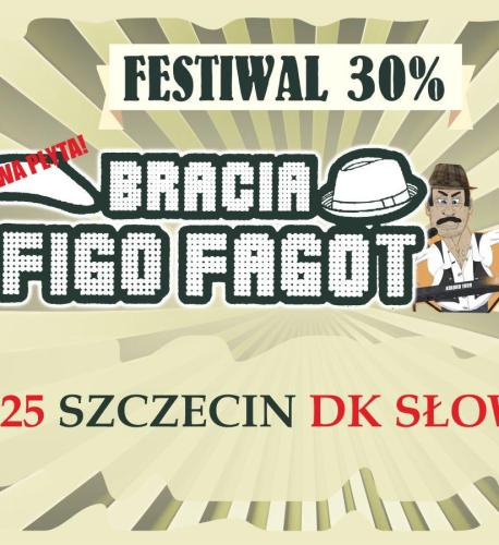 Koncert Bracia Figo Fagot, Cjalis oraz Figo