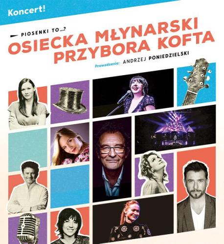 Piosenki to...? – Osiecka, Młynarski, Przybora, Kofta
