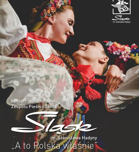 Zespół Śląsk – „A to Polska właśnie”