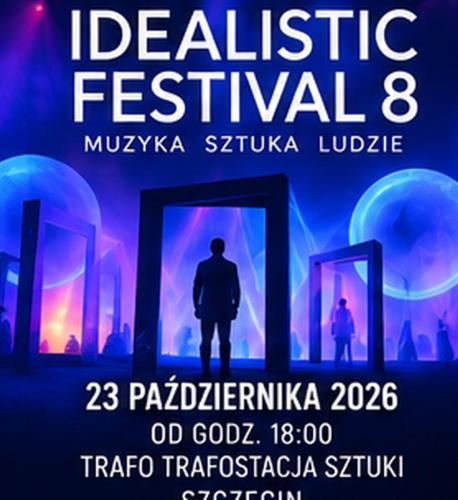 Idealistic Festival 8 Szczecin