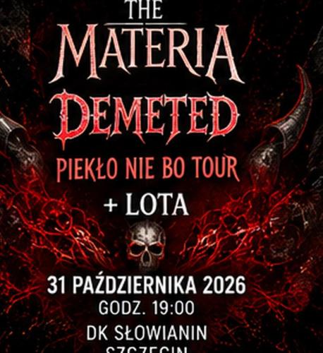 The Materia x Demeted – Piekło Nie Bo Tour
